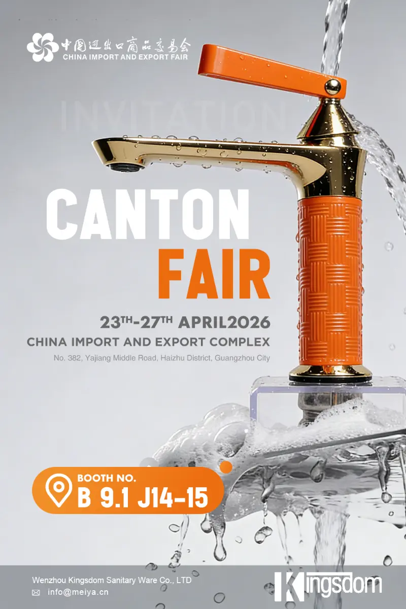 Компания Wenzhou Kingsdom Sanitary Ware Co., Ltd. на 139-й Кантонской ярмарке: Добро пожаловать на стенд B 9.1 J14-15